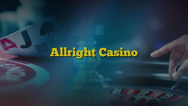 Allright Casino